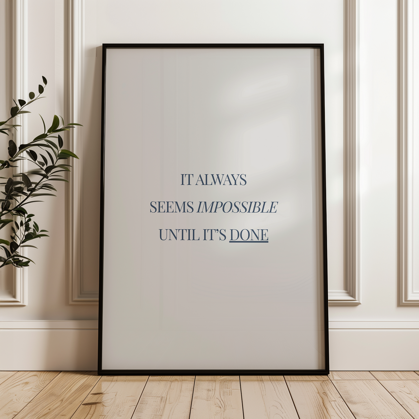 It always seems impossible until it's done